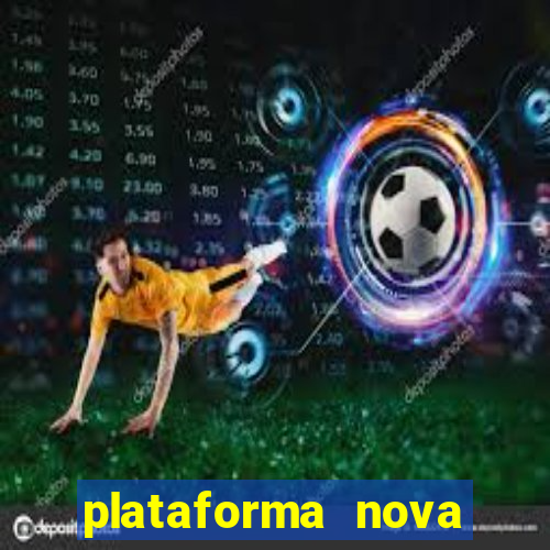 plataforma nova lançada hoje de 10 reais